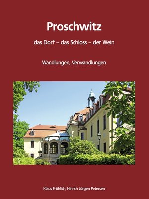 cover image of Proschwitz.  Das Dorf, das Schloss, der Wein